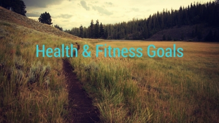 Health &amp; Fitness Goals